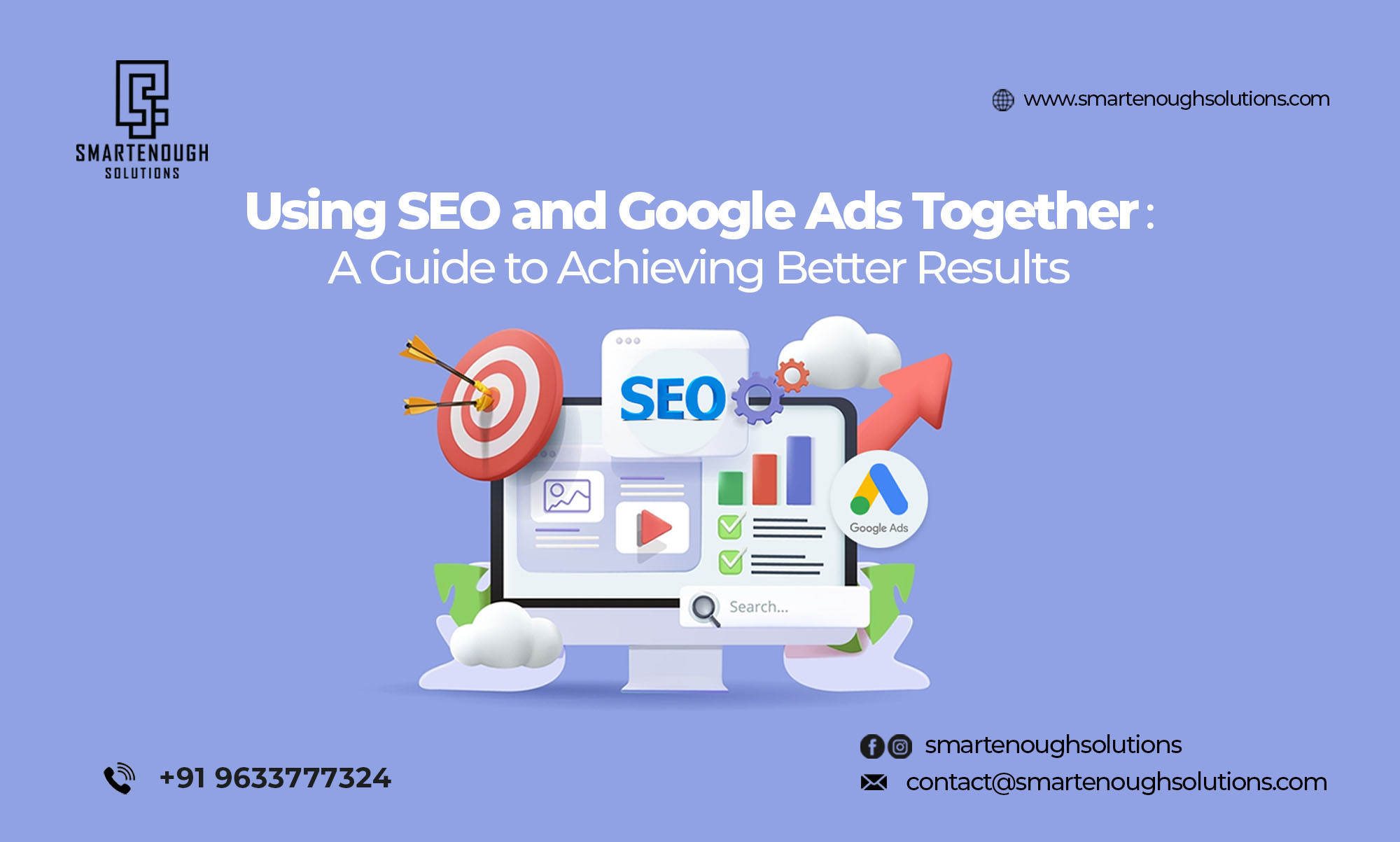 Using SEO and Google Ads Together: A Guide to Achieving Better Results