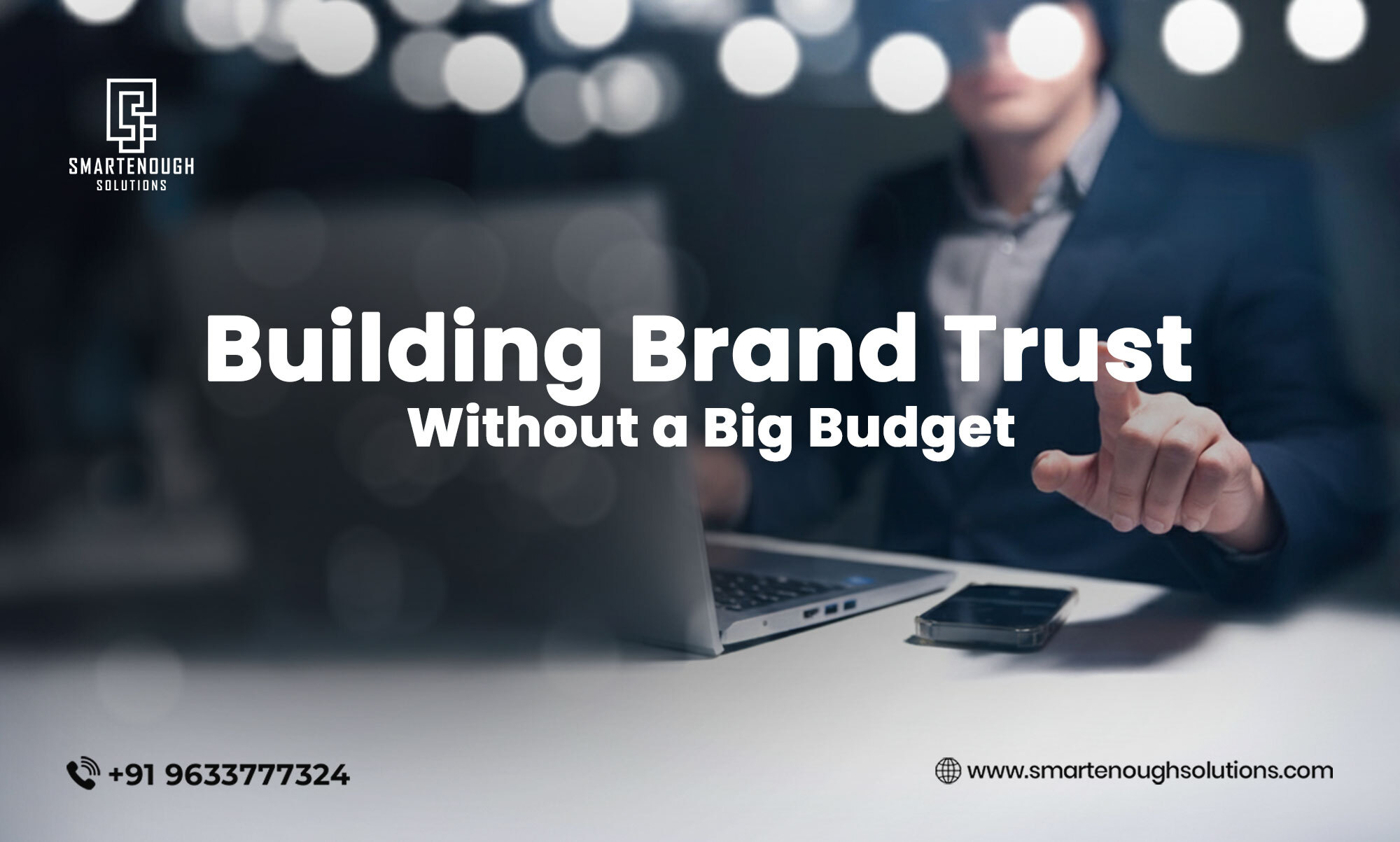 Building Brand Trust Without a Big Budget